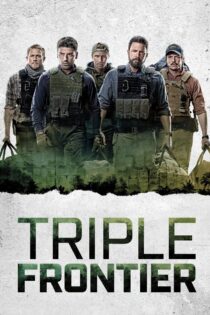 دانلود فیلم Triple Frontier 2019 مرز سه گانه