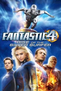 دانلود فیلم Fantastic Four: Rise of the Silver Surfer 2007 چهار شگفت انگیز: قیام موج سوار نقرهای