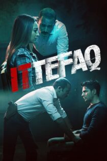 دانلود فیلم Ittefaq 2017 اتفاق